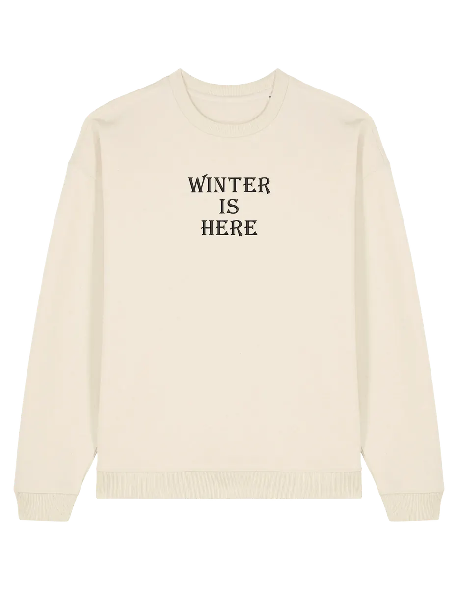 Winter is here sweatshirt Game of Thrones