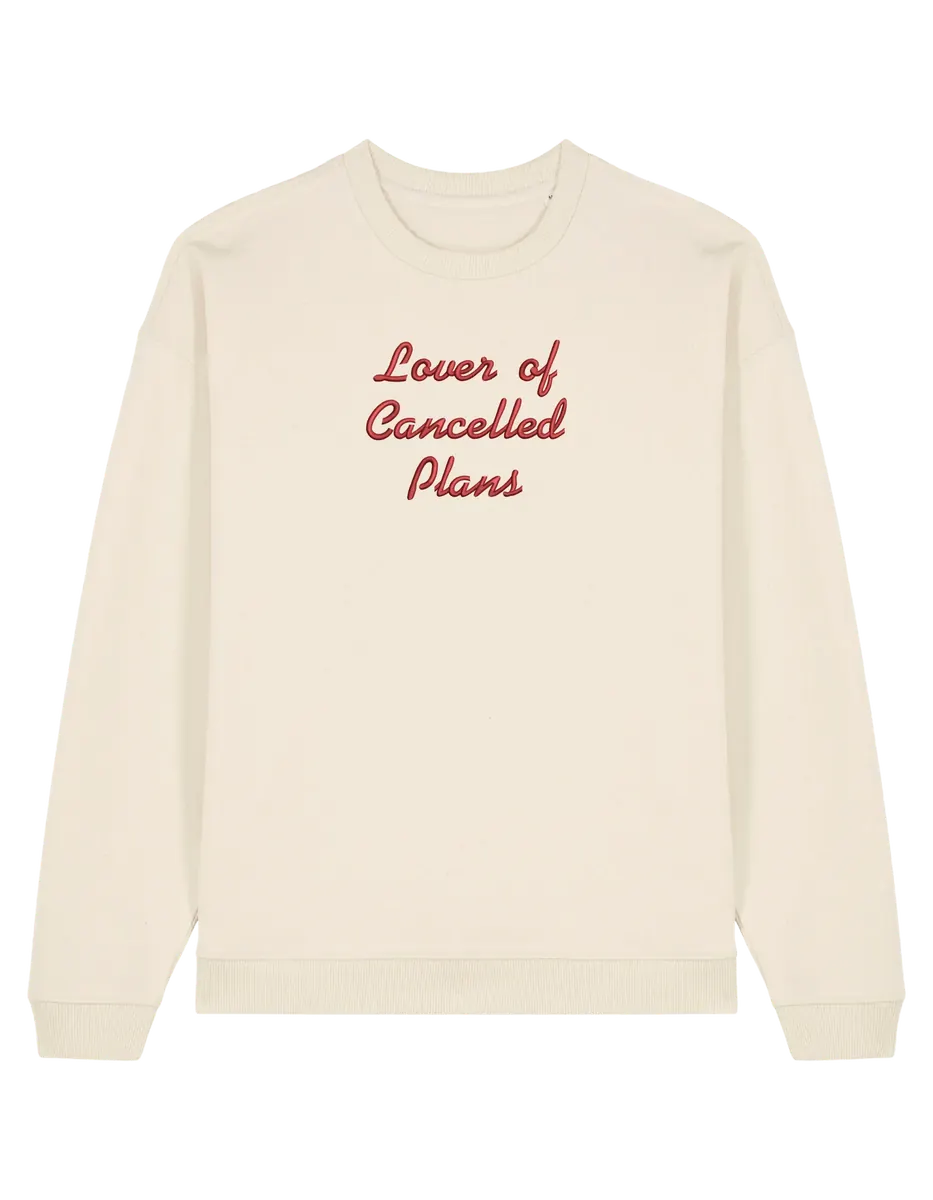Cancelled plans sweatshirt mesaje