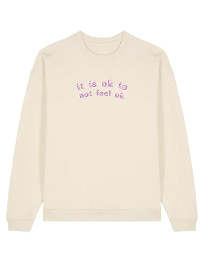 Feel ok sweatshirt mesaje