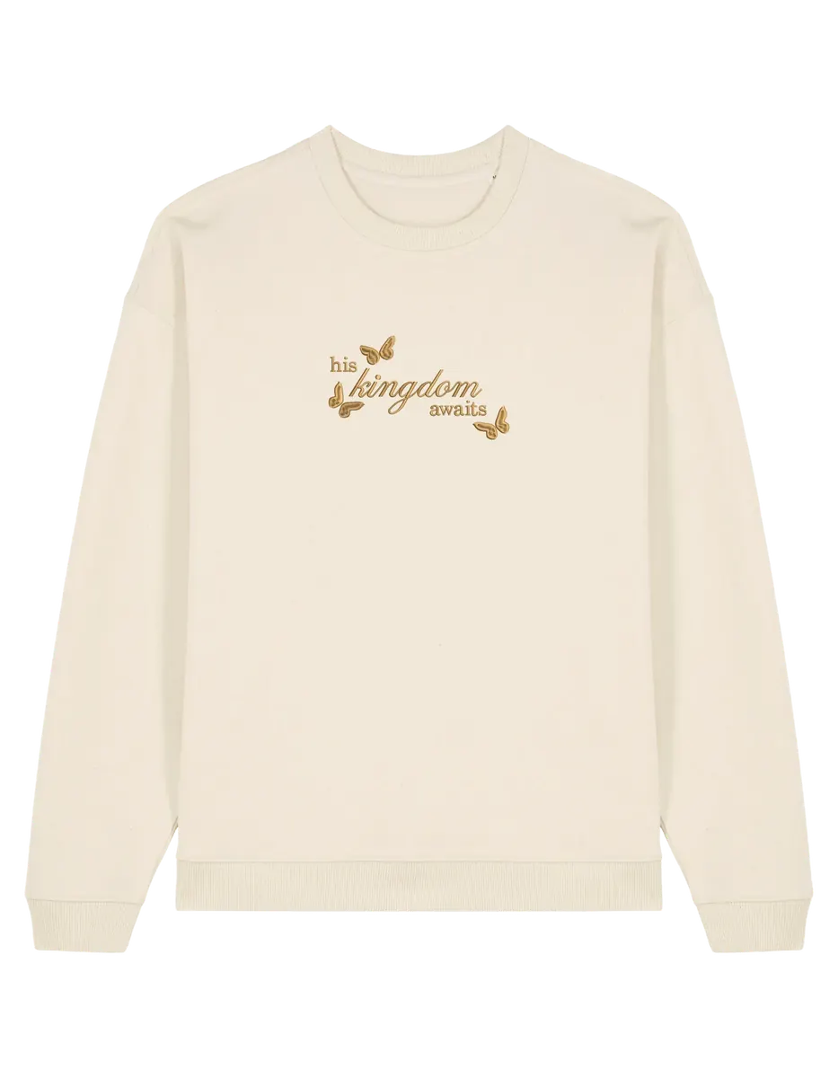 Kingdom awaits sweatshirt