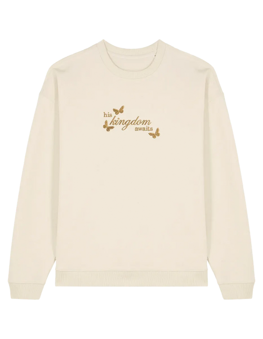 Kingdom awaits sweatshirt