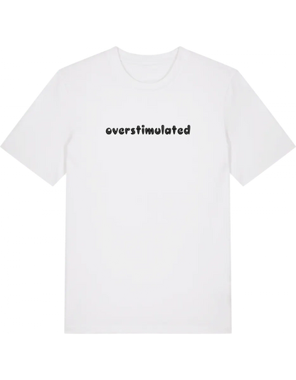 Overstimulated tricou