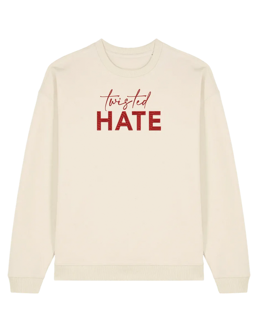 Twisted hate sweatshirt