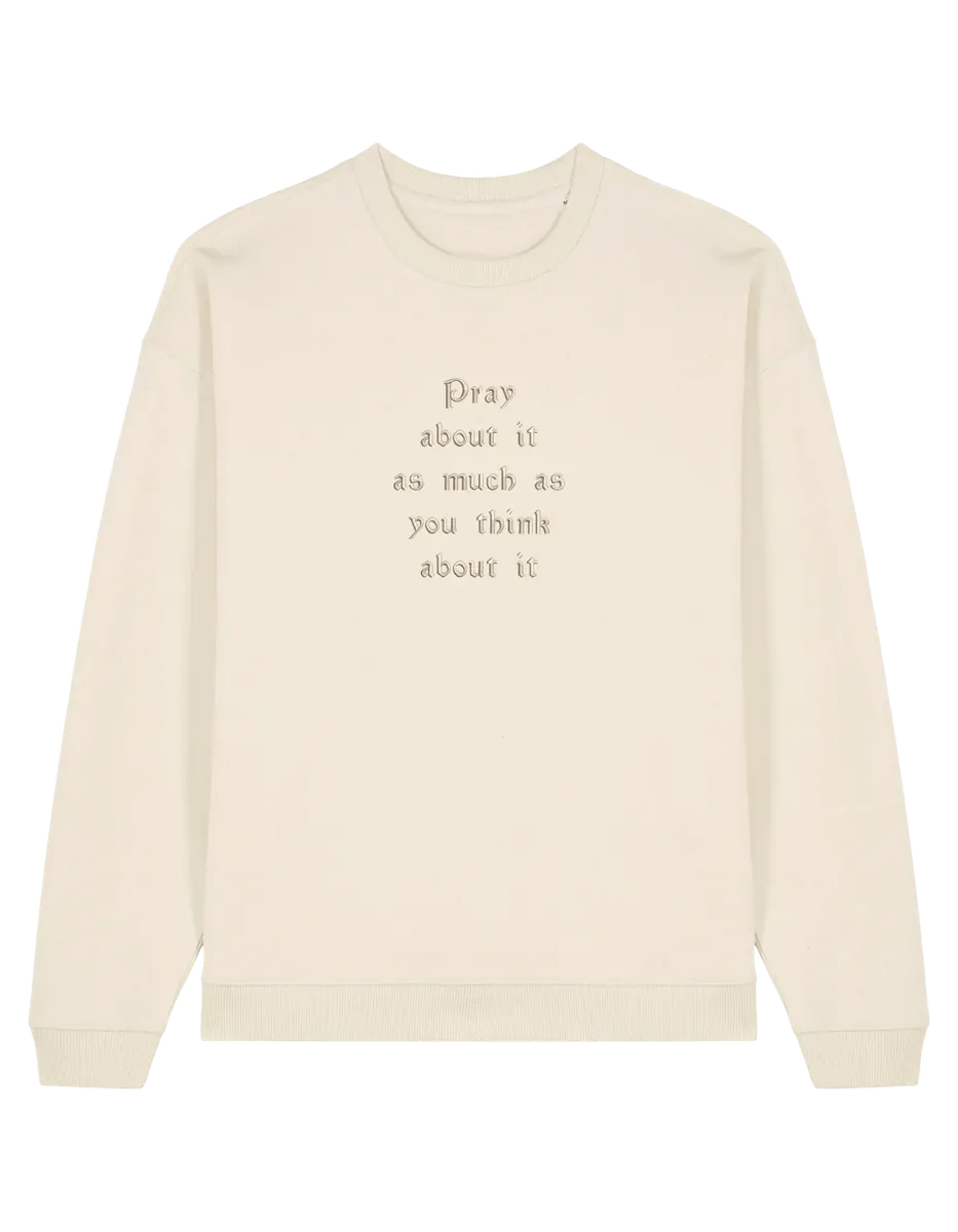 Pray sweatshirt