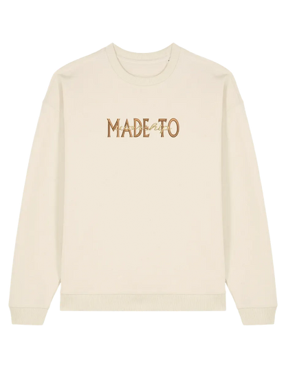 Made to worship maro sweatshirt