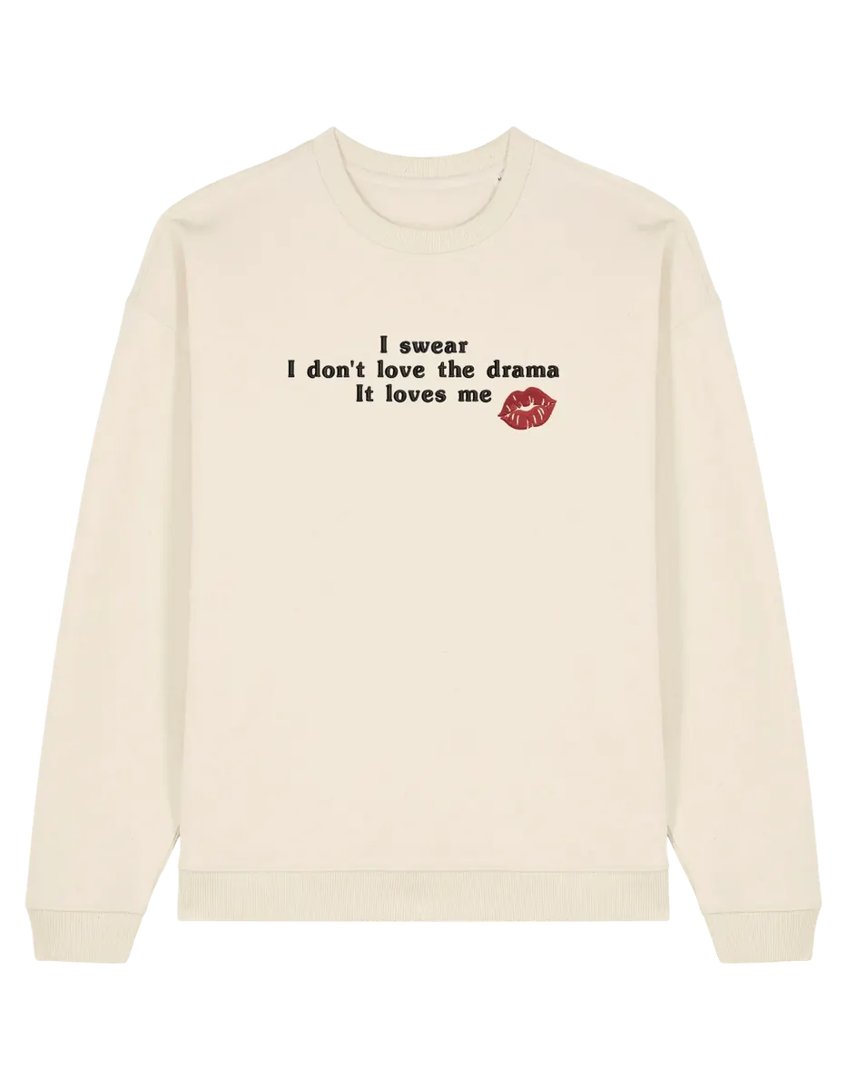 Love the drama sweatshirt Taylor Swift