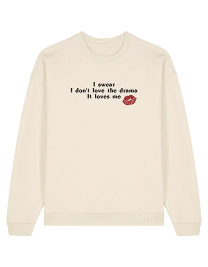 Love the drama sweatshirt Taylor Swift