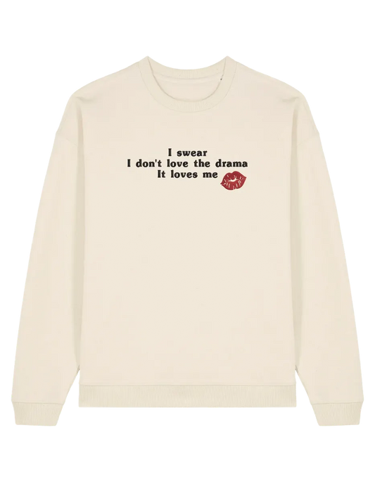 Love the drama sweatshirt Taylor Swift