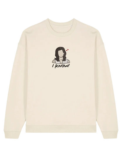 I know sweatshirt Friends