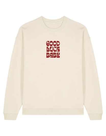 Good luck babe sweatshirt Chappell Roan