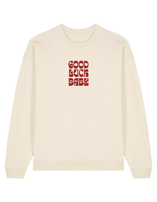 Good luck babe sweatshirt Chappell Roan