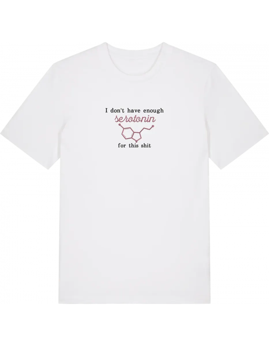 Enough serotonin tricou Medical