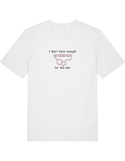 Enough serotonin tricou Medical
