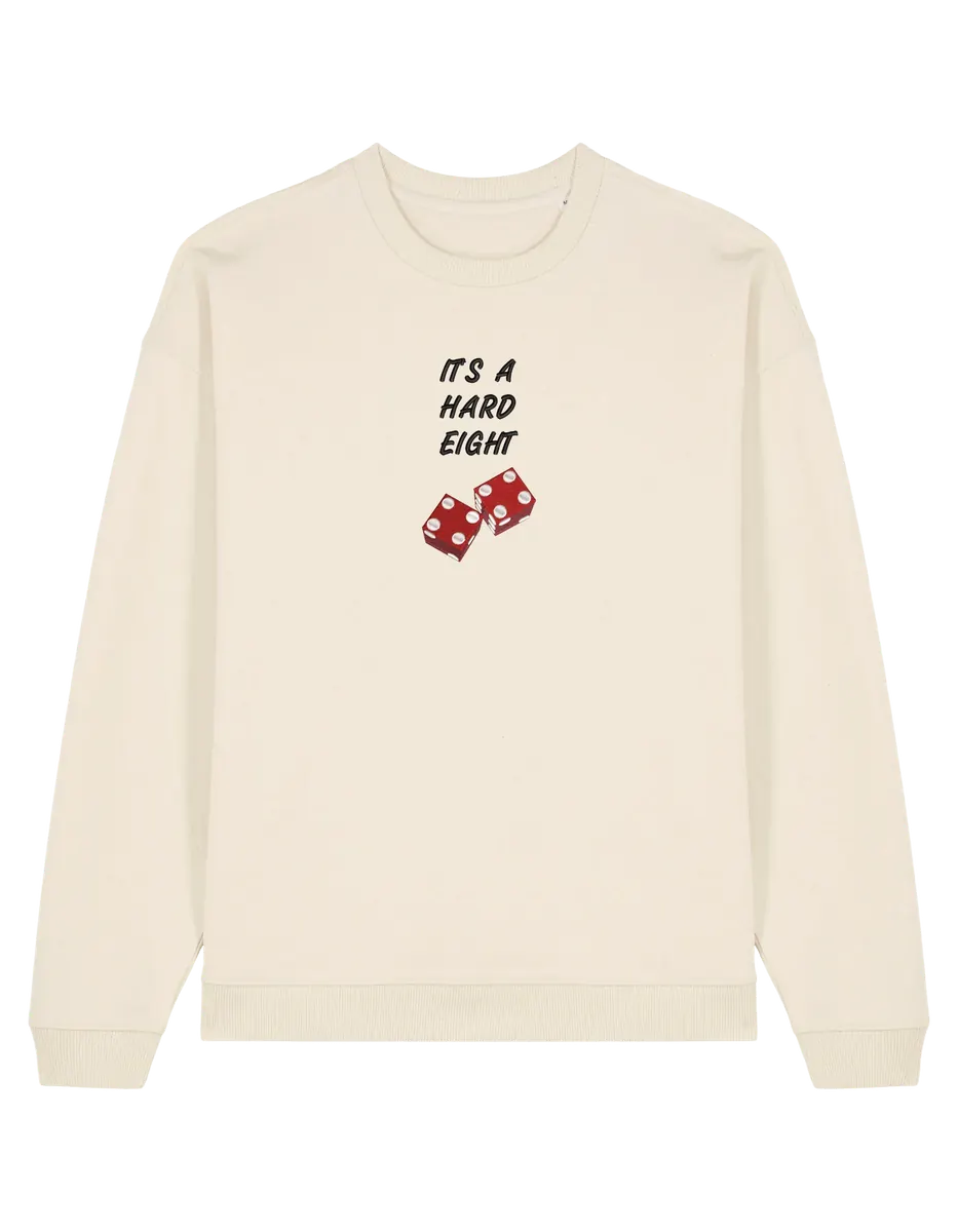Hard eight sweatshirt Friends
