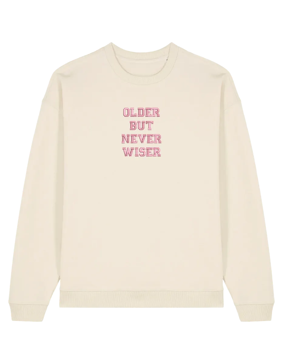 Older but never wiser sweatshirt Taylor Swift