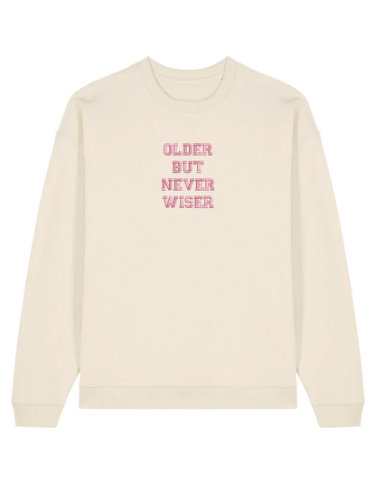 Older but never wiser sweatshirt Taylor Swift