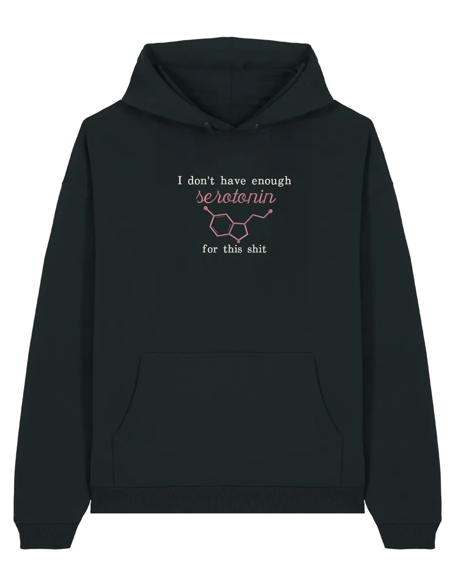 Enough serotonin hoodie Medical