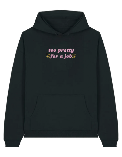 Too pretty hoodie Girly