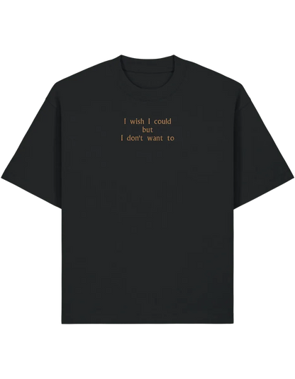 I wish I could tricou