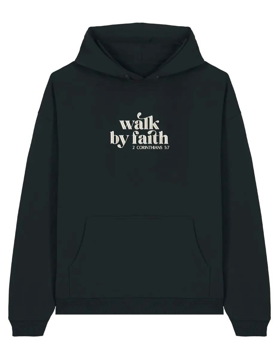 Walk by faith hoodie