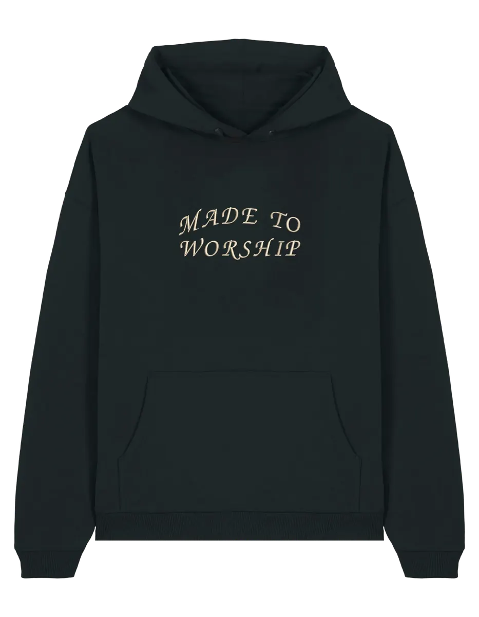 Made to worship hoodie