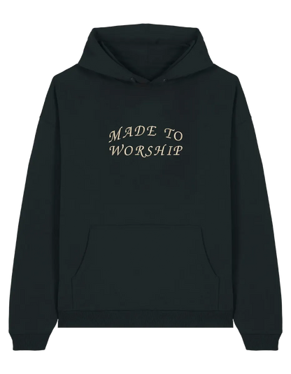 Made to worship hoodie