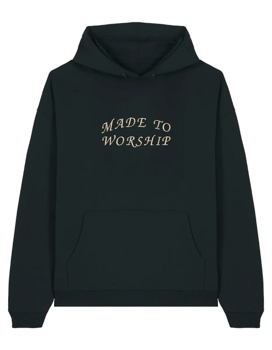 Made to worship hoodie