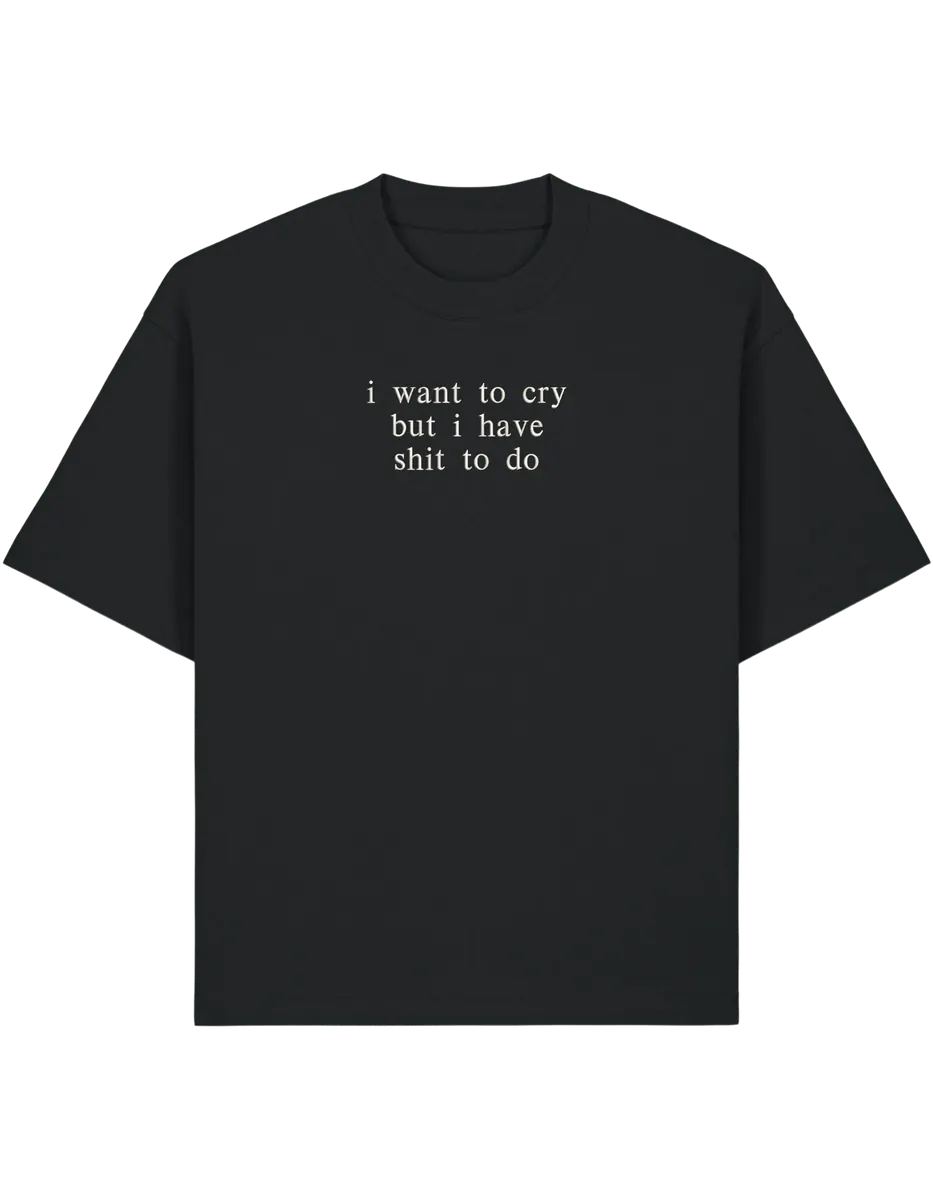 I want to cry tricou