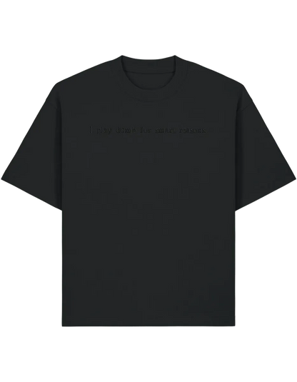 I play dumb tricou