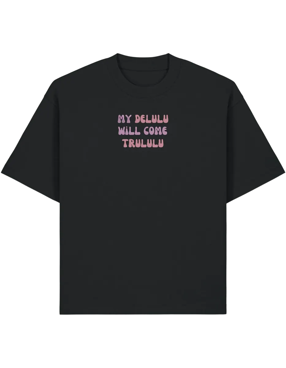 My delulu tricou