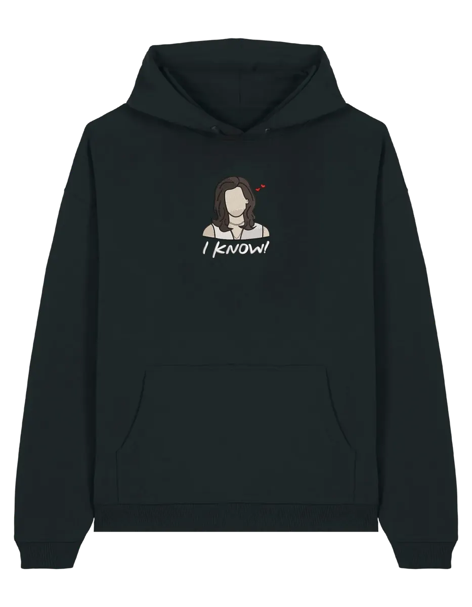 I know hoodie Friends