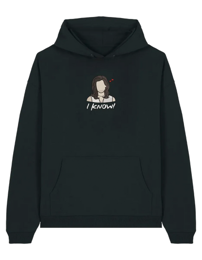 I know hoodie Friends