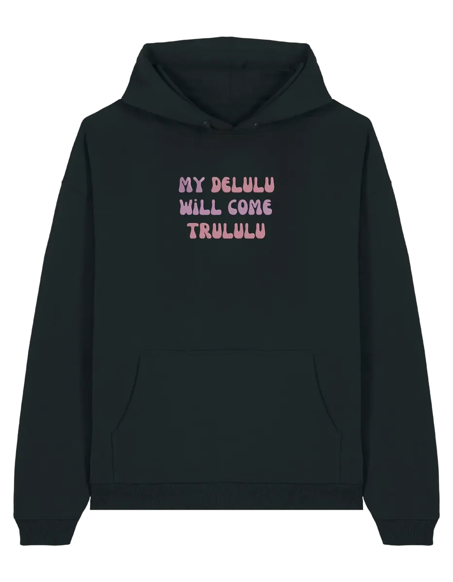My delulu hoodie mesaje