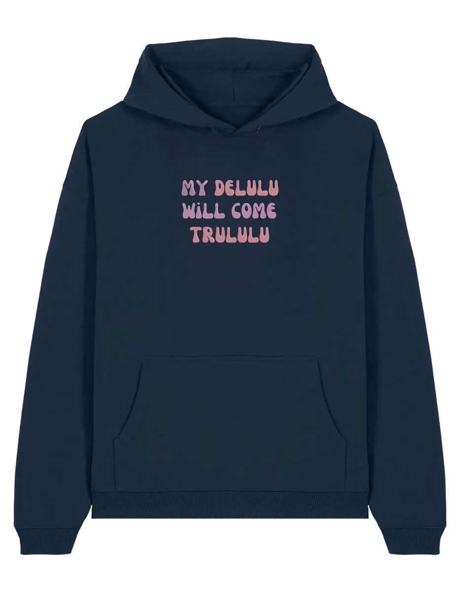 My delulu hoodie mesaje