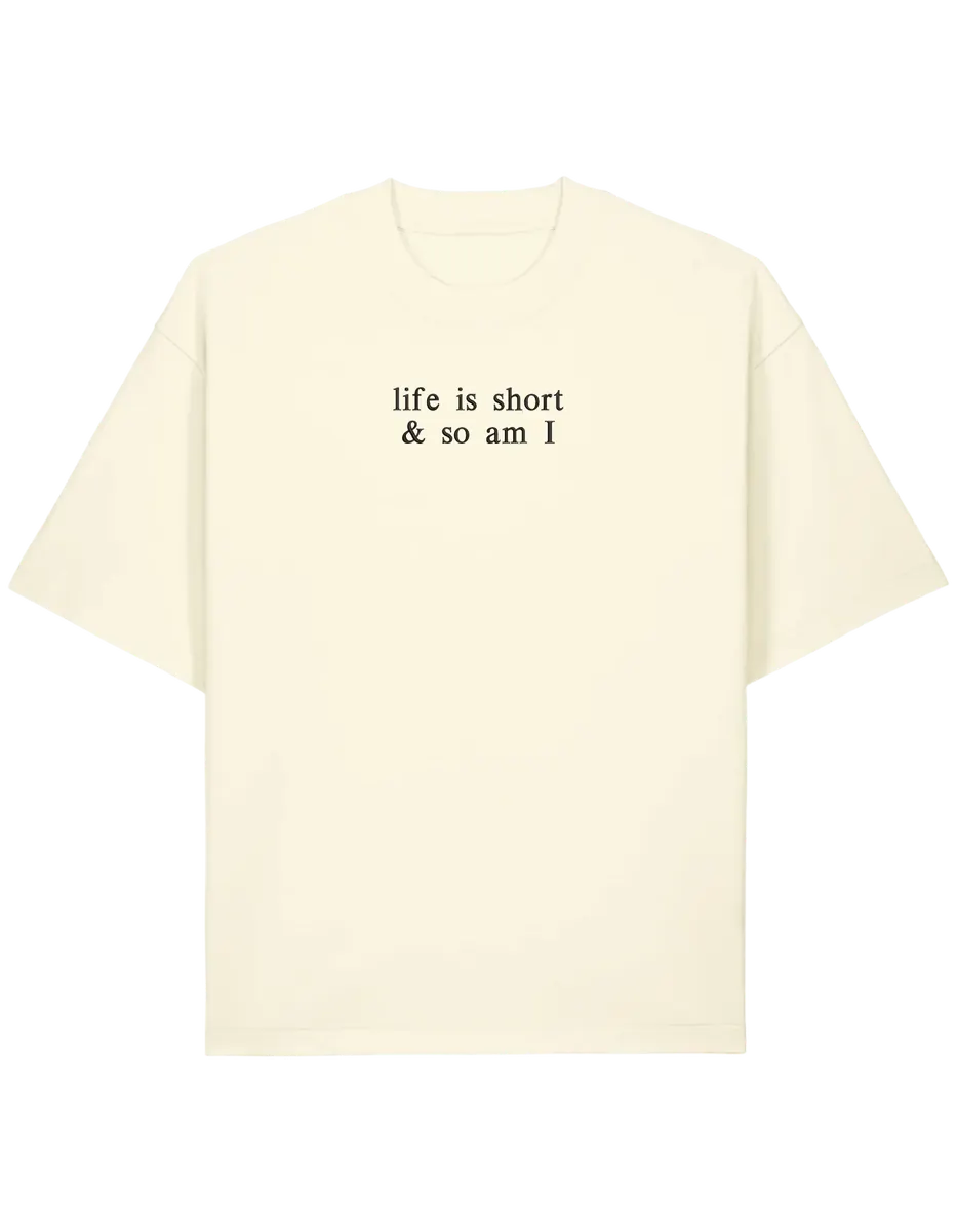 Life is short tricou