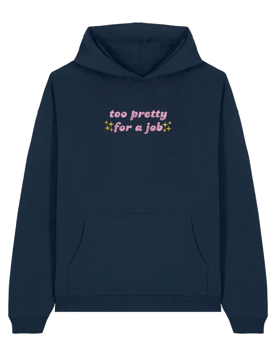 Too pretty hoodie Girly