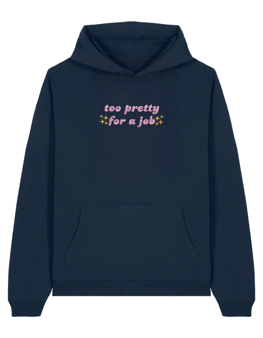 Too pretty hoodie Girly