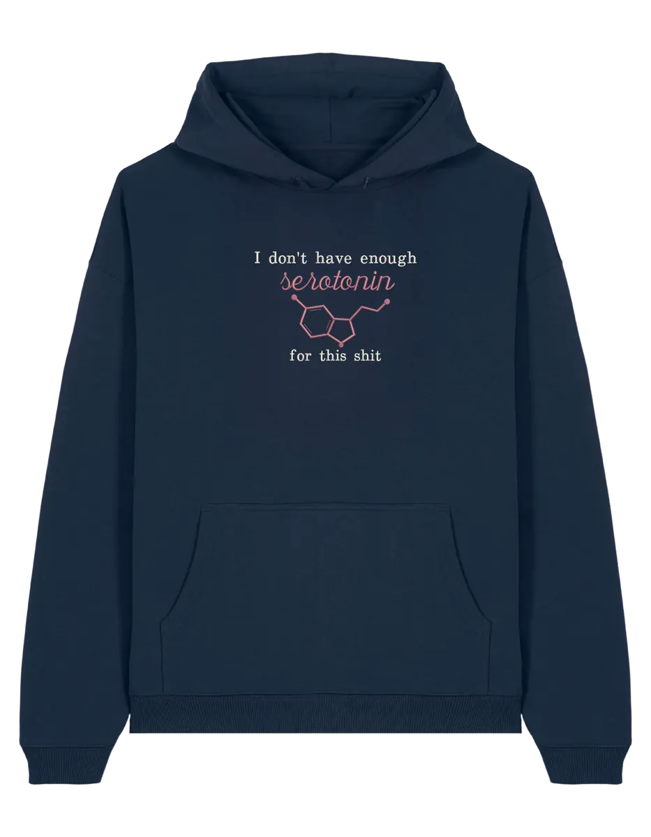 Enough serotonin hoodie Medical
