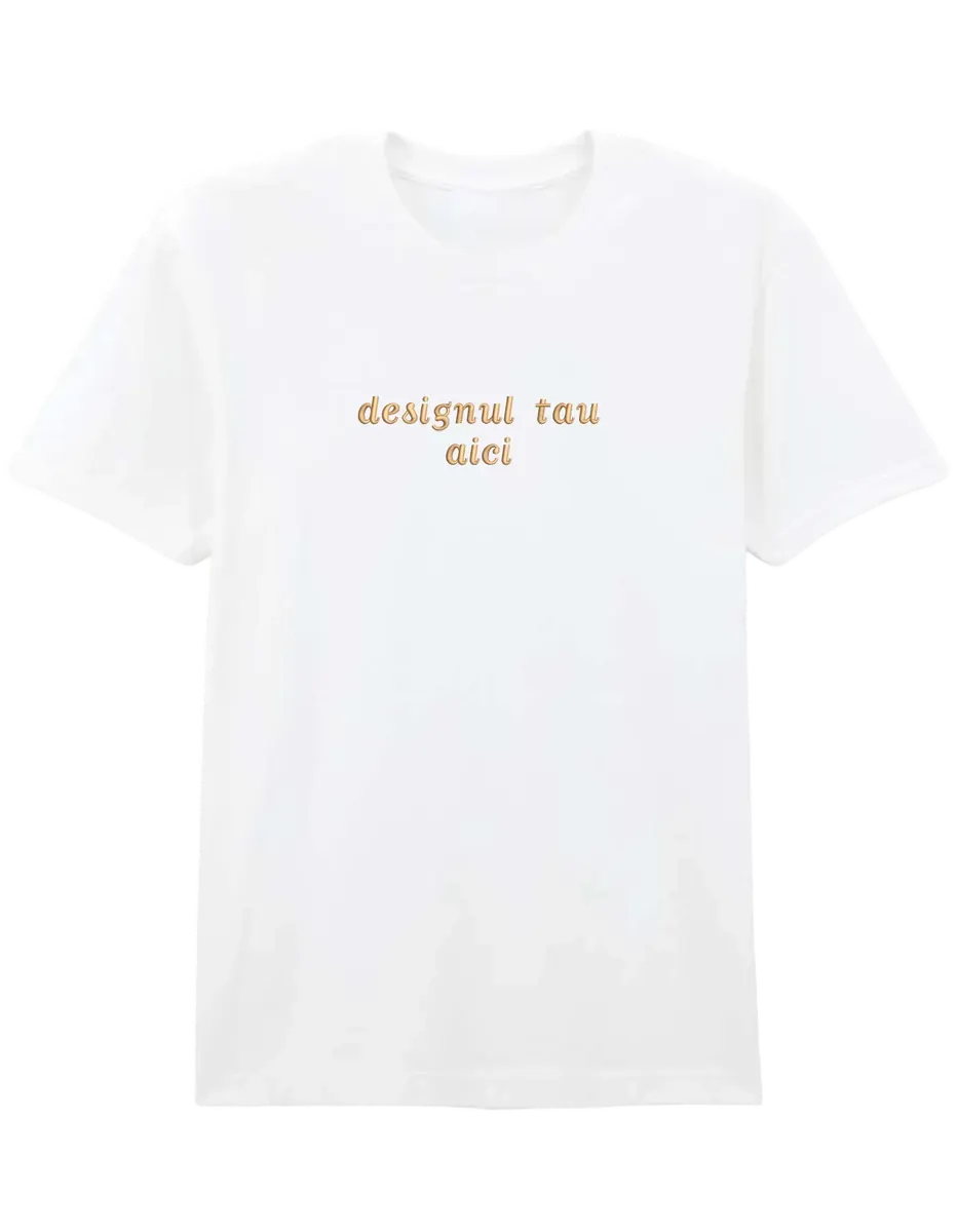 Tricou personalizat - design custom
