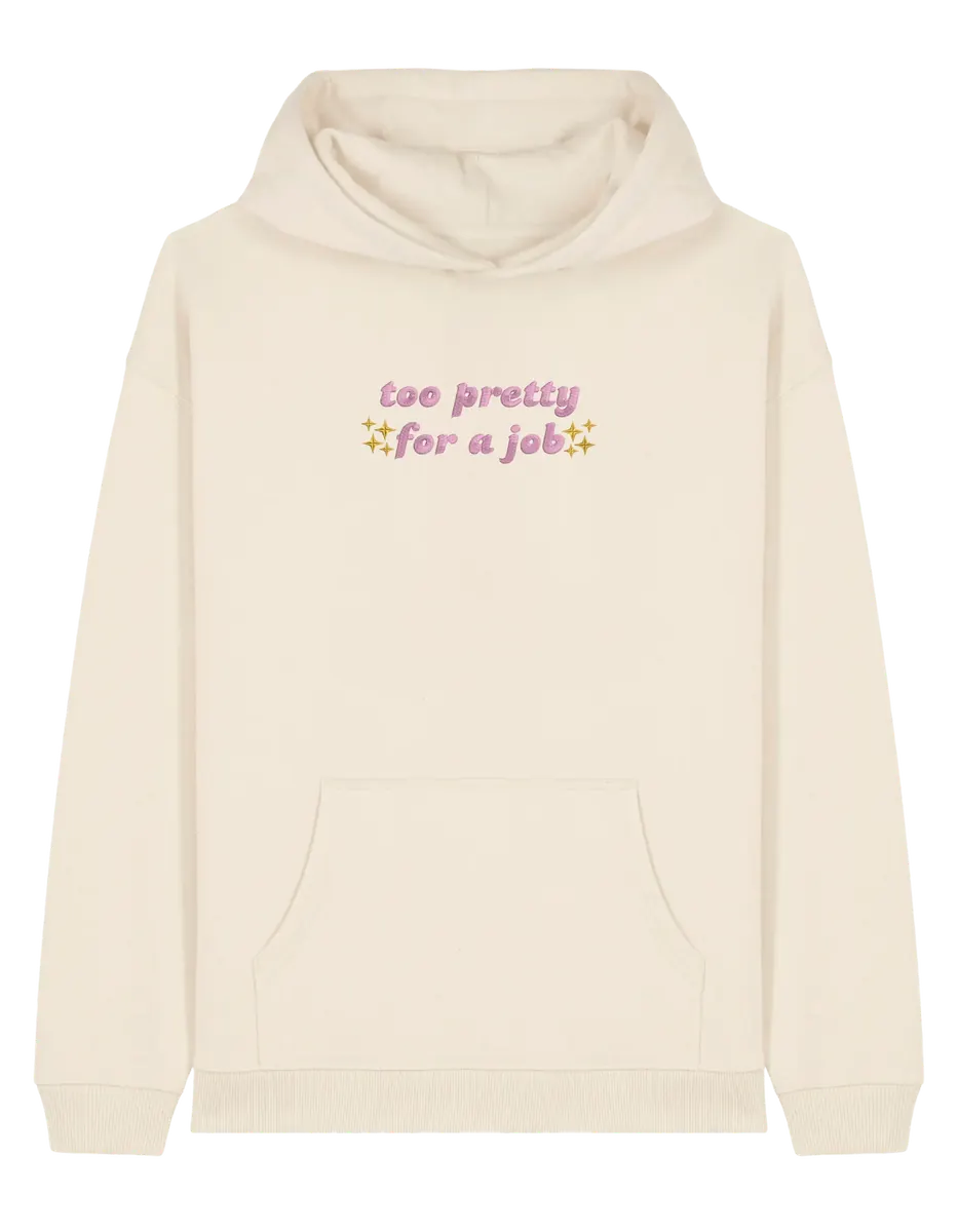 Too pretty hoodie Girly