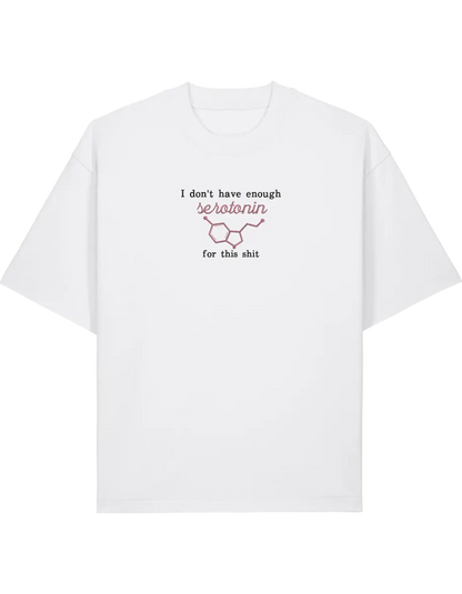 Enough serotonin tricou Medical