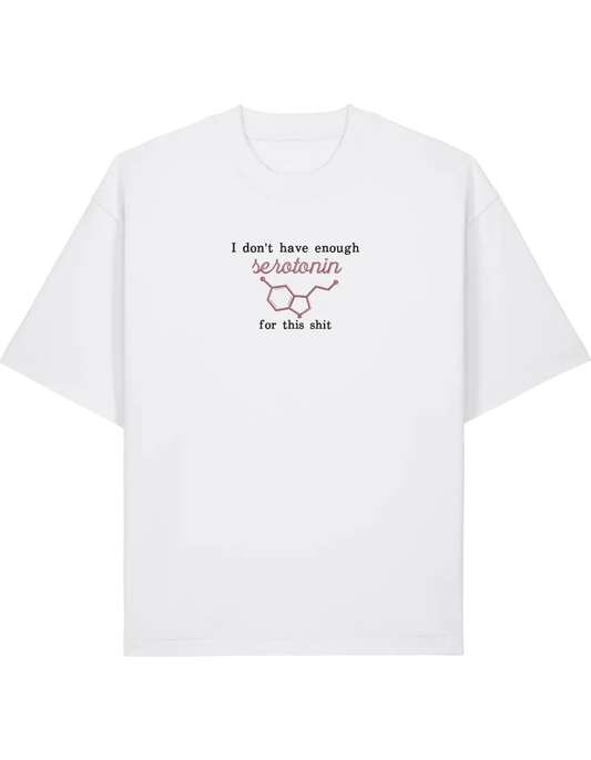 Enough serotonin tricou Medical