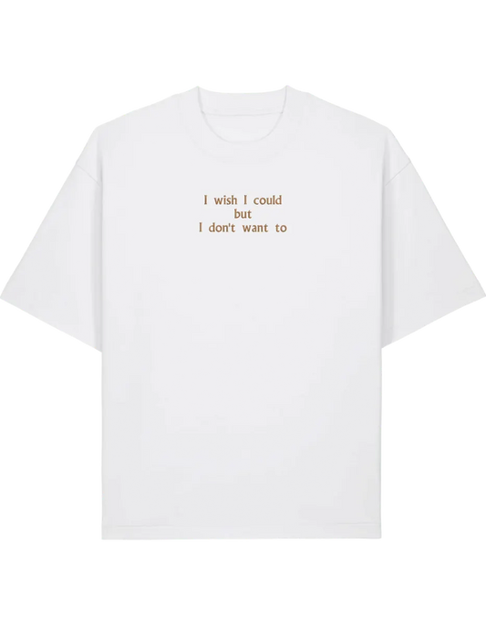 I wish I could tricou