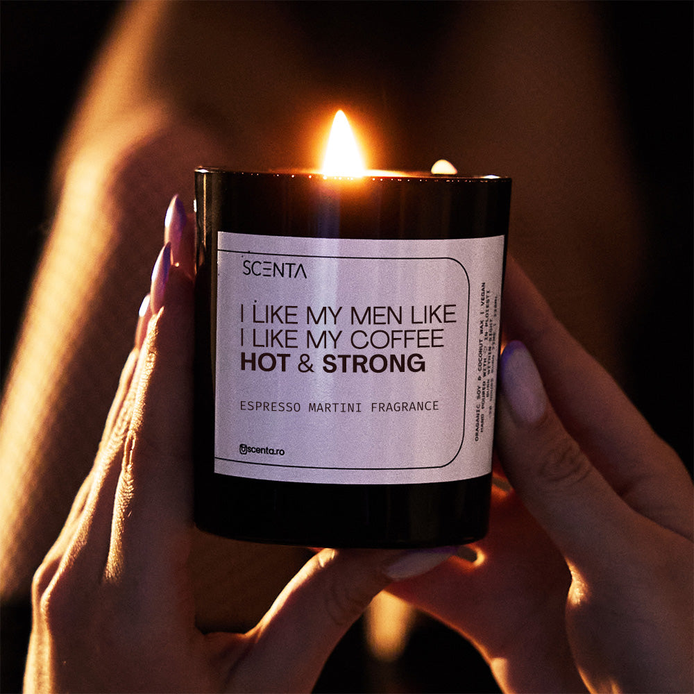 Lumânare parfumată I like my men like I like my coffee HOT & STRONG