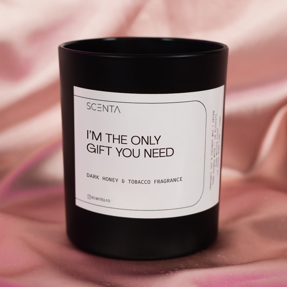 Lumânare parfumată I'm the only gift you need