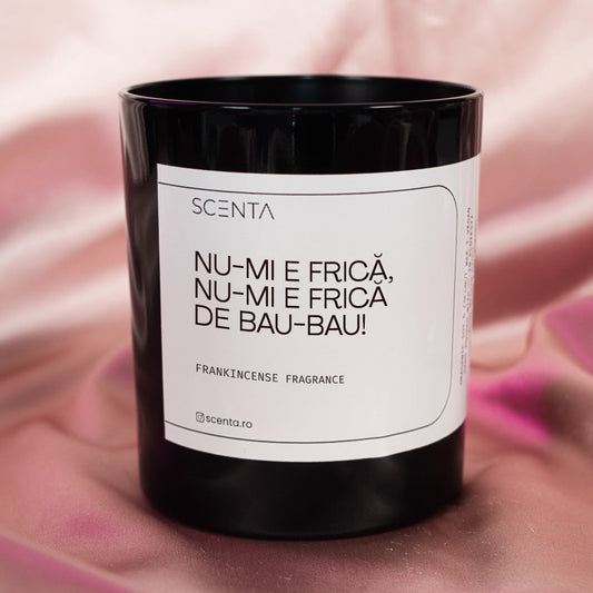 Lumânare parfumată Nu-mi e frica, nu-mi e frica de bau-bau!
