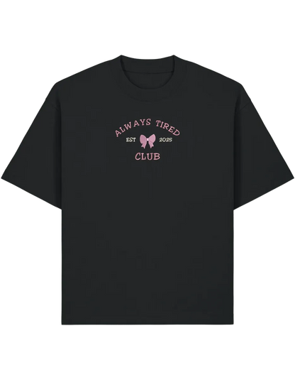 Always tired club tricou Girly