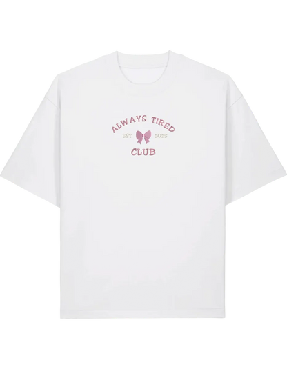Always tired club tricou Girly