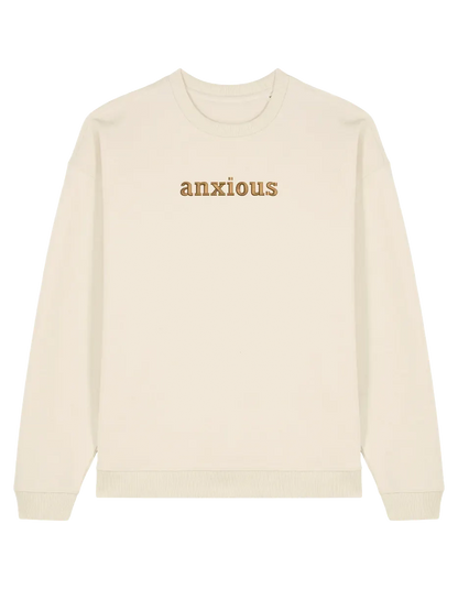 Anxious sweatshirt mesaje