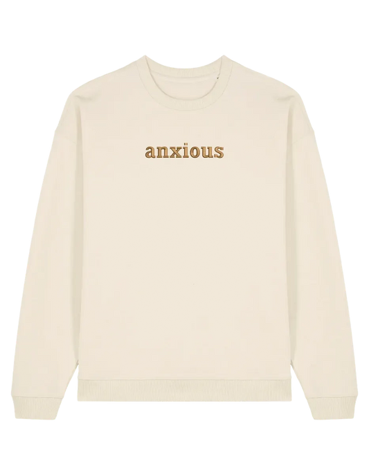 Anxious sweatshirt mesaje